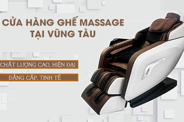 Top địa chỉ mua bán ghế massage Vũng Tàu Bà Rịa giá rẻ
